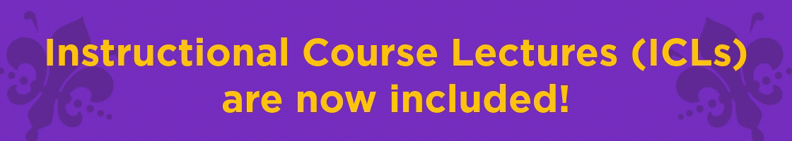Instructional Course Lectures (ICLs) are now included!